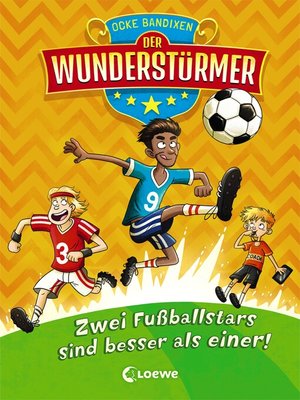 cover image of Der Wunderstürmer (Band 2)--Zwei Fußballstars sind besser als einer!